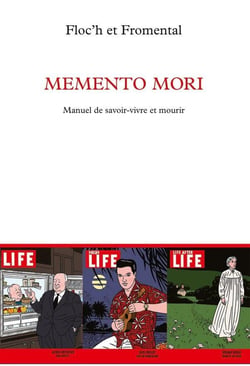 Memento mori : Manuel de savoir-vivre et mourir