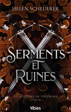 Les légendes de Thezmarr Tome 2 : Serments & Ruines