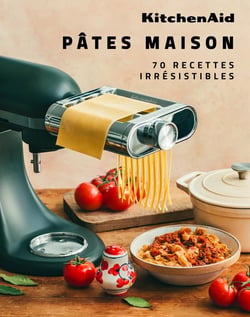 KitchenAid : Pâtes maison : 70 recettes irrésistibles
