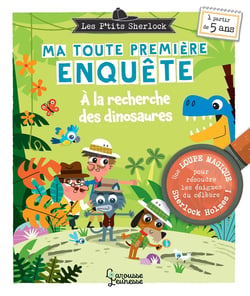 Les P'tits Sherlock : ma toute première enquête Tome 11 : À la recherche des dinosaures