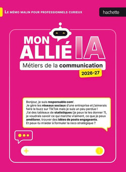 Mon allié IA : Métiers de la communication (édition 2026/2027)