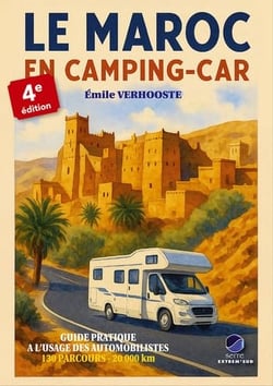 Le Maroc en camping : Guide pratique à l'usage des automobilistes (4e édition)