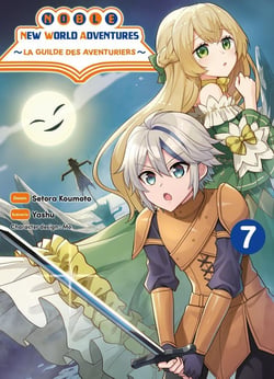 Noble new world adventures : La guilde des aventuriers Tome 7