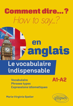 Le vocabulaire indispensable en anglais : A1-A2
