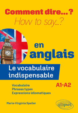 Le vocabulaire indispensable en anglais : A1-A2
