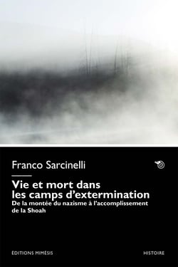 Vie et mort dans les camps de concentration  et d'extermination