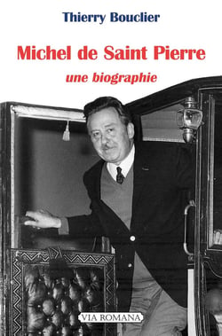 Michel de Saint Pierre : Une biographie