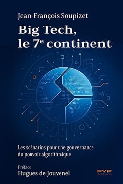 Big Tech, le 7e continent : Les scénarios pour une gouvernance du pouvoir algorithmique