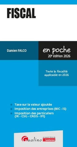Fiscal : Toute la fiscalité applicable en 2026 (édition 2026)