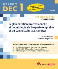 DEC 1 : QRC et QCM corrigées - Réglementation professionnelle et déontologie de l'expert-comptable et du commissaire aux comptes (11e édition)