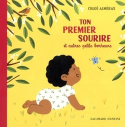 Ton premier sourire et autres petits bonheurs