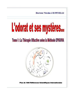 L'odorat et ses mystères Tome 1 : La thérapie olfactive selon la méthode EPIGOVA