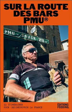 Sur la route des bars PMU : 22 itinéraires pour (re)découvrir la France