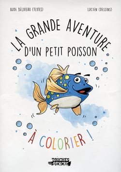 La grande aventure d'un petit poisson à colorier !