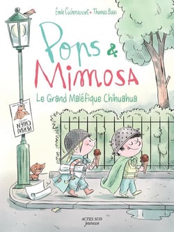 Pops et Mimosa Tome 3 : Le grand maléfique chihuahua