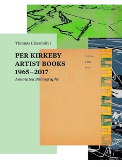 Per kirkeby artist books 1965 - 2017 /anglais