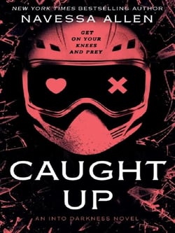 Caught Up : The sizzling dark romance from the author of TikTok sensation Lights Out