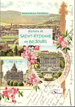 Histoire de Saint-Étienne en 80 jours
