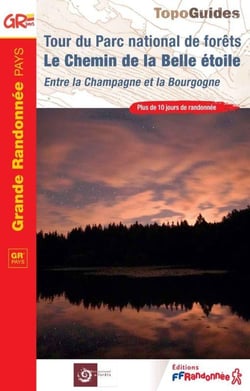 Tour du parc national de forêts : Le chemin de la belle étoile - Entre la Champagne et la Bourgogne - GR Pays