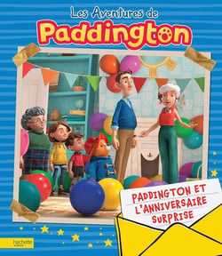 Les aventures de Paddington : Paddington et l'anniversaire surprise