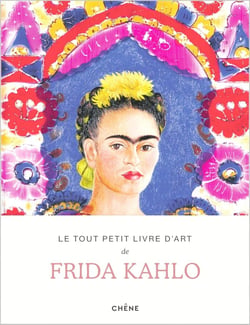Le tout petit livre d'art de Frida Kahlo