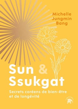 Sun & Ssukgat : Secrets coréens de bien-être et de longévité