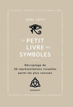 Le petit livre des symboles : Décryptage de 50 représentations visuelles parmi les plus connues