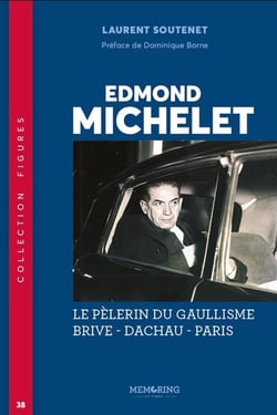 FIGURES - T38 - EDMOND MICHELET - LE PELERIN DU GAULLISME BRIVE-DACHAU-PARIS