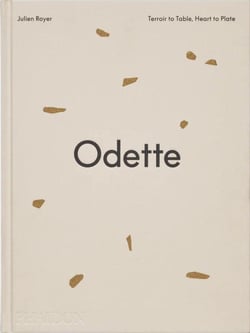 Odette : Terroir to table, heart to plat. A cookbook