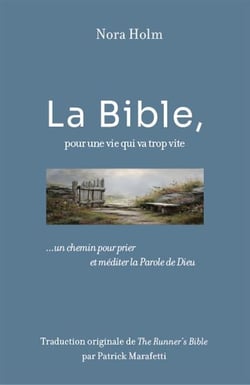 La Bible, pour une vie qui va trop vite