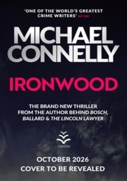 Ironwood : The Brand New Blockbuster Thriller from the Author Behind Amazon Prime's BOSCH and BALLARD