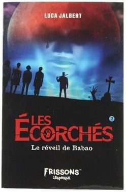 Les écorchés Tome 2 : Le réveil de Babao