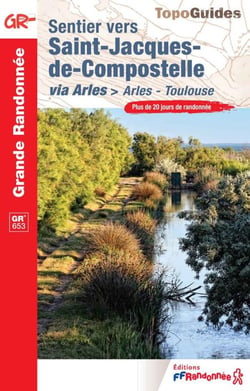 Sentier vers Saint-Jacques-de-Compostelle : via Arles > Arles-Toulouse - GR 653