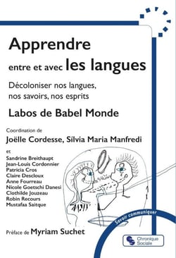 Apprendre entre et avec les langues : Décoloniser nos langues, nos savoirs, nos esprits