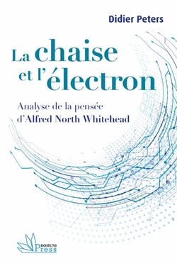 La chaise et l'électron : Analyse de la pensée d'Alfred North Whitehead