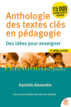 Anthologie des textes clés en pédagogie : Des idées pour enseigner (5e édition)