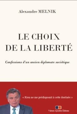 Le choix de la liberté : Confessions d'un ancien diplomate soviétique