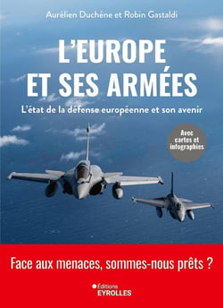 L'Europe et ses armées : L'état de la défense européenne et son avenir