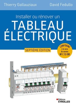 Installer ou rénover un tableau électrique (7e édition)