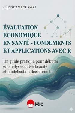 Évaluation économique en santé-fondements et applications avec R : Un guide pratique pour débuter en analyse coût-efficacité et modélisation décisionnelle