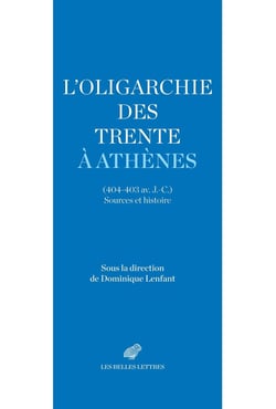 L'oligarchie des Trente à Athènes (404-403 av. J.-C.) : Sources et histoire