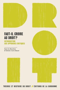Faut-il croire au droit ? Introduction aux approches critiques