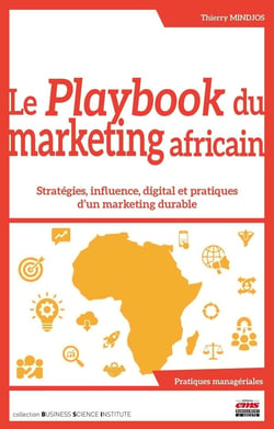 Le Playbook du marketing africain : Stratégies, influence, digital et pratiques d'un marketing durable