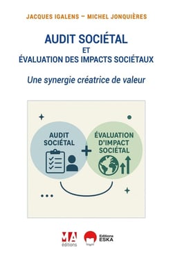 Audit sociétal et évaluation des impacts sociétaux : Une synergie créatrice de valeur