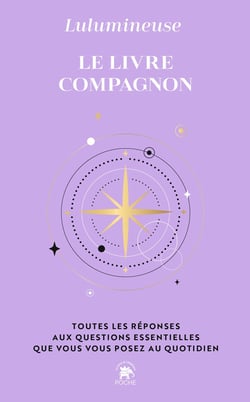 Le livre compagnon : Toutes les réponses aux questions essentielles que vous vous posez au quotidien
