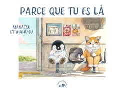 Parce que tu es là : L'histoire d'une amitié universelle