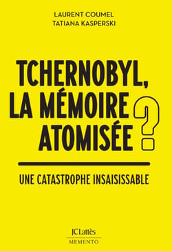 Tchernobyl, la mémoire atomisée ? Une catastrophe insaisissable