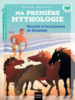 Ma première mythologie Tome 3 : Hercule et les juments de Diomède