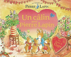 Le Monde de Pierre Lapin : Un câlin pour Pierre Lapin