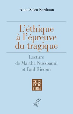 L'éthique à l'épreuve du tragique : Lecture de Martha Nussbaum et Paul Ricur